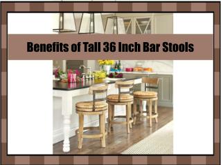 Benefits of Tall 36 Inch Bar Stools