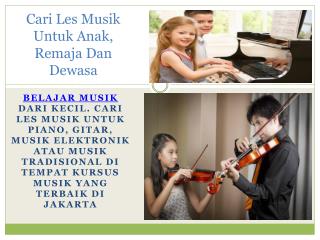 Cari Les Musik untuk Anak, Remaja Dan Dewasa