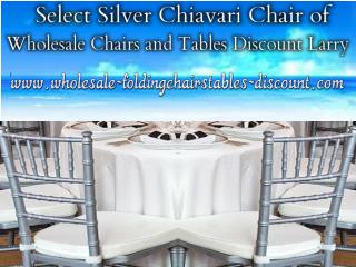 Select Silver Chiavari Chair of Wholesale Chairs and Tables Discount Larry