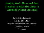 Healthy Work Places and Best Practices in Industrial Zones in Gampaha District Sri Lanka
