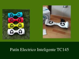 Patín Electrico Inteligente TC145