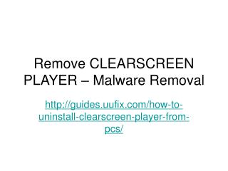 Remove clearscreen player – malware removal