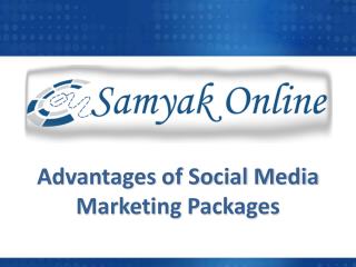 Advantages of Social Media Marketing Packages
