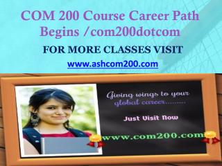 COM 200 Course Career Path Begins /com200dotcom