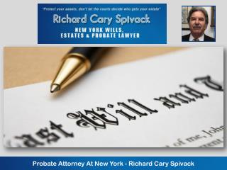 Probate Attorney At New York - Richard Cary Spivack