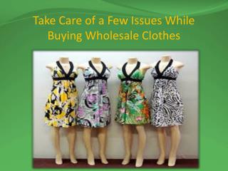 Take Care of a Few Issues While Buying Wholesale Clothes