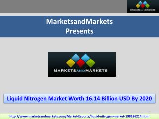 Liquid Nitrogen Market by End-Use Industry, by Storage, by Production Technology - 2020