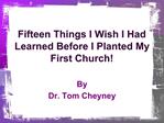Fifteen Things I Wish I Had Learned Before I Planted My First Church