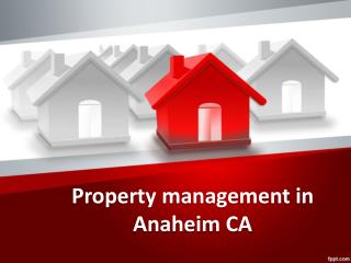 Property management in Anaheim CA