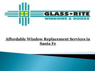 Affordable Window Replacement Services in Santa Fe