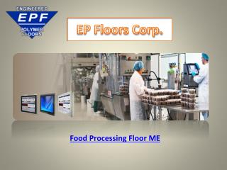 Food Processing Floor ME