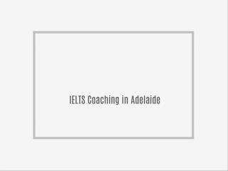 Best IELTS Training in Adelaide