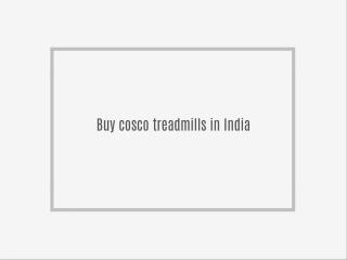 Buy cosco treadmills in India