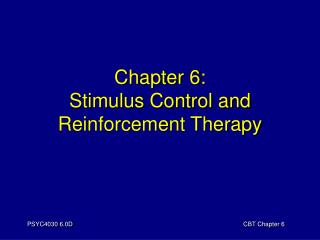Chapter 6: Stimulus Control and Reinforcement Therapy