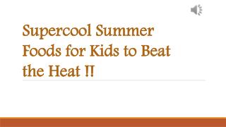 Supercool Summer Foods for Kids to Beat the Heat !!