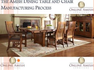 The Amish Dining Table and Chair Manufacturing Process