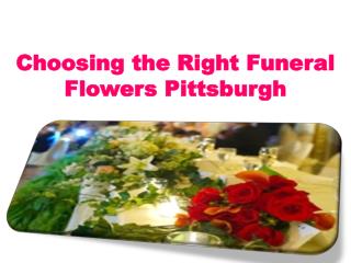 Choosing The Right Funeral Flowers Pittsburgh