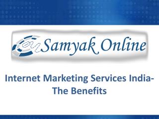 Internet Marketing Services India-The Benefits