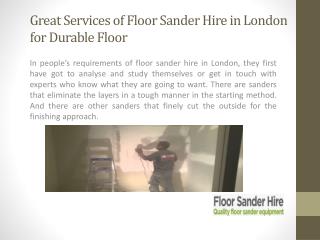 Great Services of Floor Sander Hire in London for Durable Floor