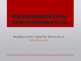 How Sacramento CPA Firms Can Be Of Assistance To You
