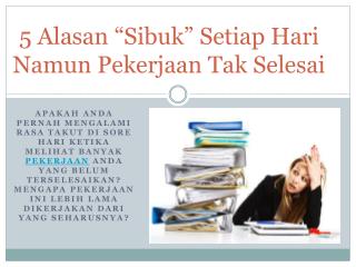 5 Alasan “Sibuk” Setiap Hari Namun Pekerjaan Tak Selesai