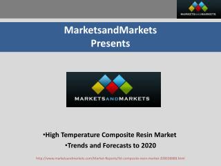 High Temperature Composite Resin Market worth 835.2 Million USD by 2020