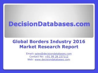 Global Borders Market 2016: Industry Trends and Analysis