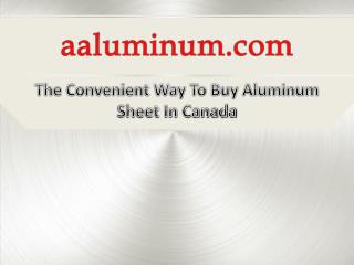 The Convenient Way To Buy Aluminum Sheet In Canada