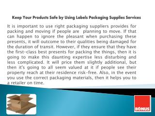 Keep Your Products Safe by Using Labels Packaging Supplies Services