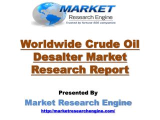 Worldwide Crude Oil Desalter Market will Grow at a CAGR of 2.64% somewhere around 2015 and 2023