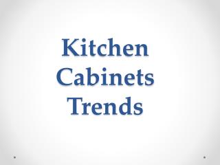 Kitchen Cabinets Trends