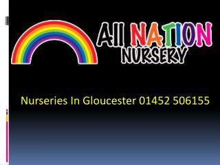 Nurseries In Gloucester 01452 506155