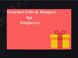 Gourmet gifts and hampers for employees