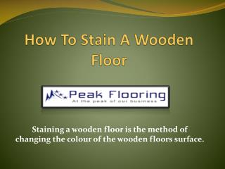 How To Stain A Wooden Floor