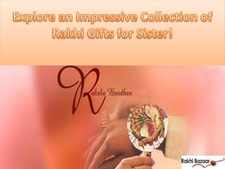 Explore an Impressive Collection of Rakhi Gifts for Sister!