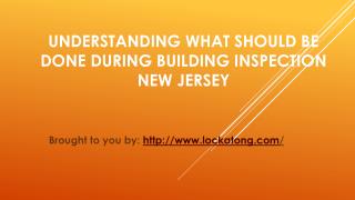 Understanding What Should Be Done During Building Inspection New Jersey