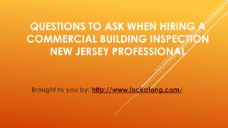 Questions To Ask When Hiring A Commercial Building Inspection New Jersey Professional