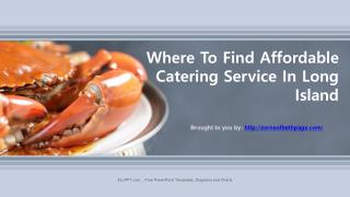 Where To Find Affordable Catering Service In Long Island