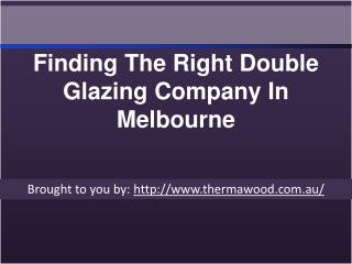 Finding The Right Double Glazing Company In Melbourne