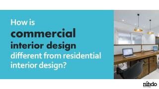 How is commercial interior design different from residential interior design?