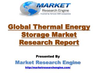 Global Thermal Energy Storage Market will cross US$ 3.00 billion by 2023