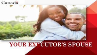 Your Executor's Spouse