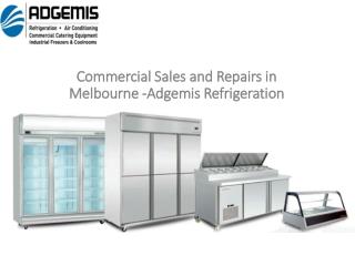 Commercial Sales and Repairs in Melbourne - Adgemis Refrigeration