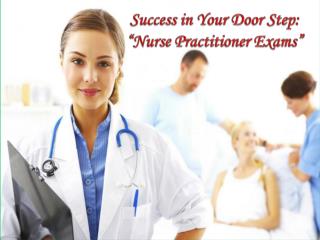 Success in your door step nurse practitioner exams