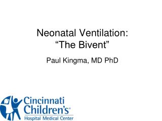 Neonatal Ventilation: “The Bivent”