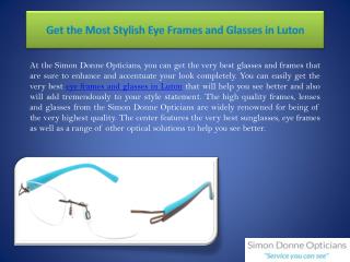 Get the Most Stylish Eye Frames and Glasses in Luton