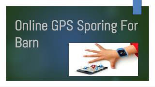 Online GPS Sporing For Barn