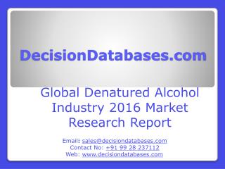 Denatured Alcohol Market Global Analysis and Forecasts 2021