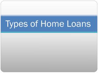 Types of Home Loans