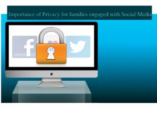 Importance of Privacy for families engaged with Social Media